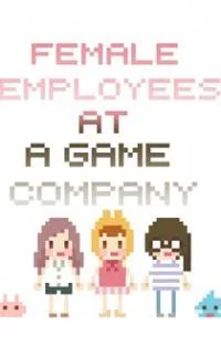 Female Employees at a Game Company cover