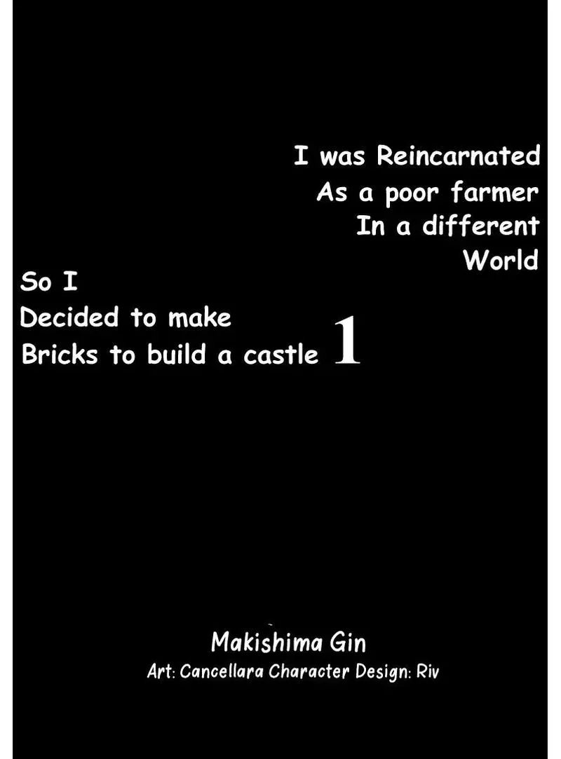 I Was Reincarnated as a Poor Farmer in a Different World, So I Decided to Make Bricks to Build a Castle Chapter 1.1 page 5