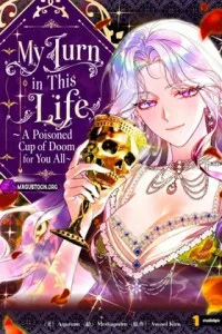 My Turn in This Life ~A Poisoned Cup of Doom for You All~ cover