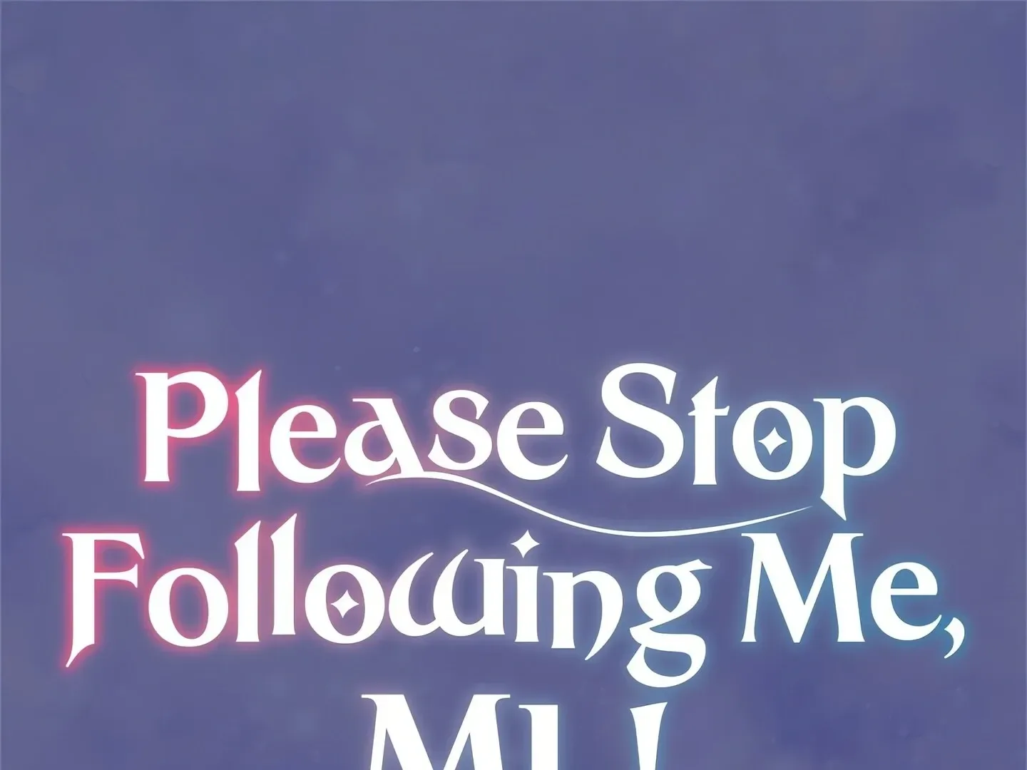 Please Stop Following Me, ML! Chapter 16 page 2
