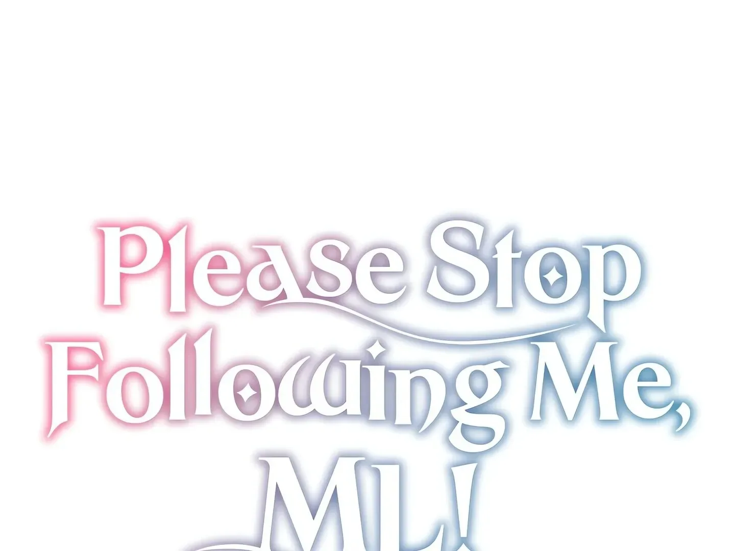 Please Stop Following Me, ML! Chapter 21 page 2