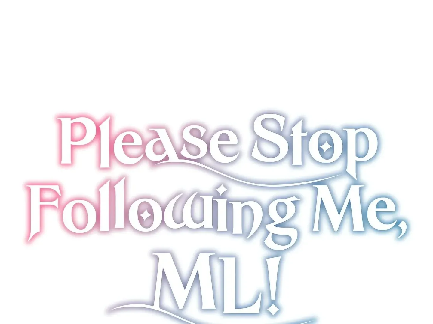 Please Stop Following Me, ML! Chapter 23 page 6