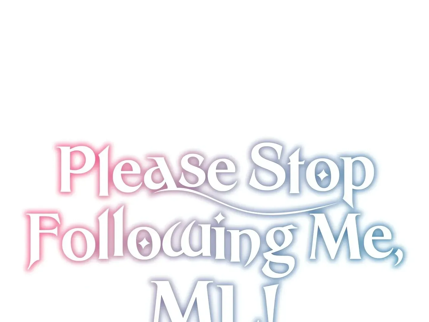 Please Stop Following Me, ML! Chapter 24 page 1