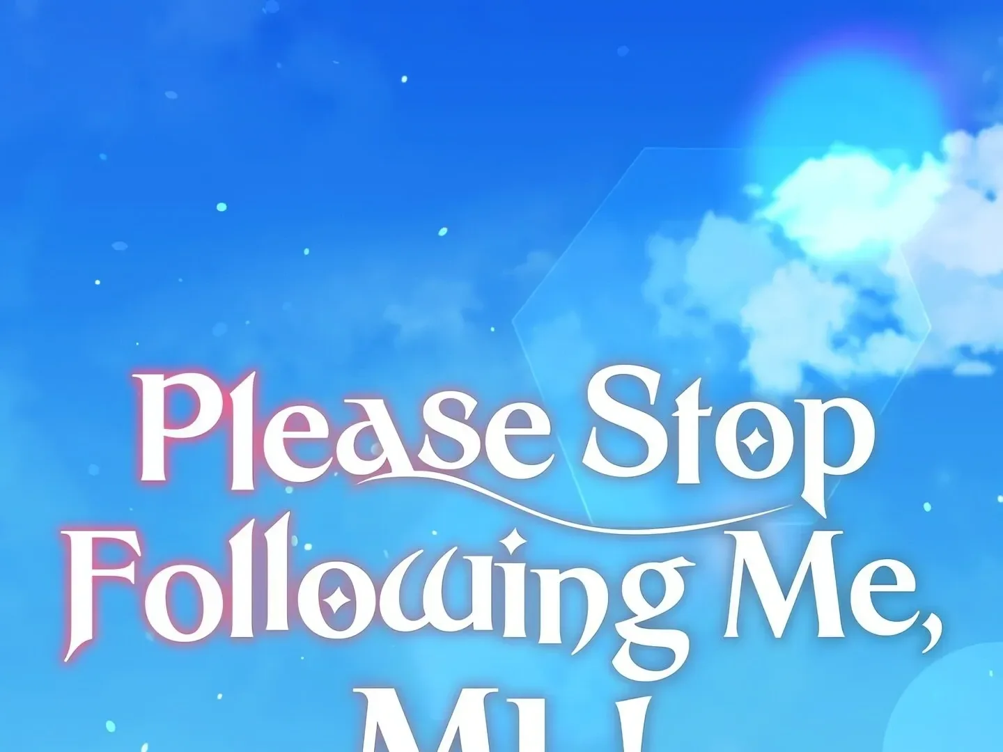 Please Stop Following Me, ML! Chapter 27 page 1