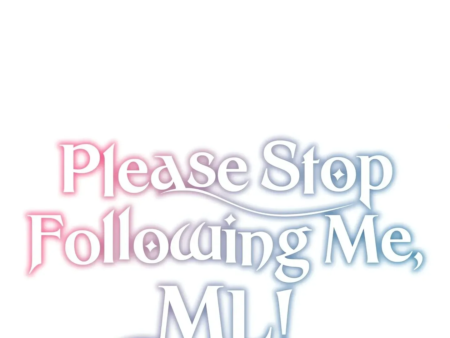 Please Stop Following Me, ML! Chapter 28 page 1